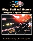 Babylon 5: A Call To Arms: Sky Full Of Stars (Babylon 5 RPG)