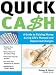 Book Quick Cash: A Guide to Raising Money During Life's Planned and Unplanned Changes (Sphinx Legal)