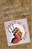 Legacies Of Twentieth-century Dance