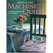 Quick & Easy Machine Quilts: 25 Modern Heirlooms for the Home