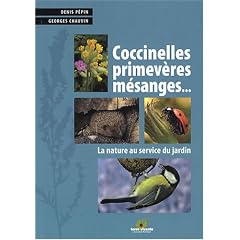 Coccinelles, primev�res, m�sanges... : La nature au service du jardin