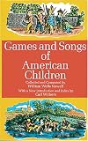 Games and Songs of American Children