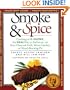 Smoke & Spice: Cooking with Smoke, the Real Way to Barbecue, on Your Charcoal Grill, Water Smoker, or Wood-Burning Pit
