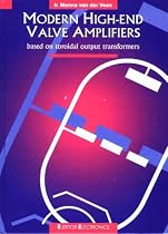 Modern High-end Valve Amplifiers: Based on Toroidal Output Transformers