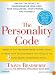 The Personality Code: Unlock the Secret to Understanding Your Boss, Your Colleagues, Your Friends...and Yourself!