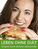 Leben ohne Diät (German Edition)