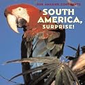 South America, Surprise! (Our Amazing Continents)