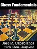 Chess Fundamentals (Annotated)
