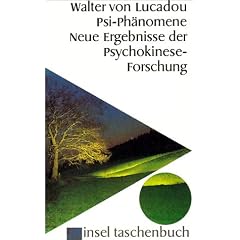 Psi-Ph�nomene: Neue Ergebnisse der Psychokinese-Forschung (insel taschenbuch)