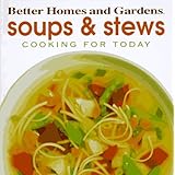 soups and stews cooking for today