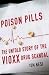 Poison Pills: The Untold Story of the Vioxx Drug Scandal