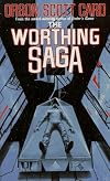 The Worthing Saga by Orson Scott Card