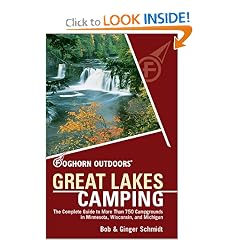 Foghorn Outdoors Great Lakes Camping : The Complete Guide to More Than 750 Campgrounds in Minnesota Wisconsin, and Michigan (Foghorn Outdoors Series)