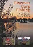 Discover Carp Fishing: A Total Guide to Carp Fishing