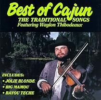 The Best of Cajun: The Traditional Songs