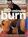 20 Minute Burn: The New High-intensity Workout: THE NEW HIGH-INTENSITY WORKOUT
