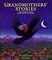 Grandmothers' Stories: Wise Woman Tales from Many Cultures