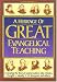 Heritage of Great Evangelical Teaching: The best of classic theological and devotional writings from some of history's greatest evangelical leaders Image