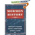 Mormon History by  Ronald W Walker, David B Whittaker, and James B Allen