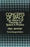 Concepts of Space: The History of Theories of Space in Physics: Third, Enlarged Edition