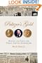 Pulitzer's Gold: Behind the Prize for Public Service Journalism