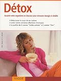 D�tox : Assainir votre organisme en douceur pour retrouver �nergie et vitalit�