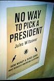 No Way To Pick A President