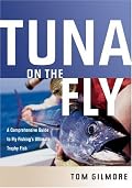 Tuna on the Fly: A Comprehensive Guide to Fly Fishing's Ultimate Trophy Fish