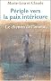 P�riple vers la paix int�rieure. Le chemin de l'amour
