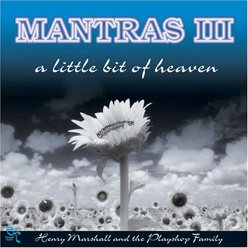 Mantras III: A Little Bit Of Heaven