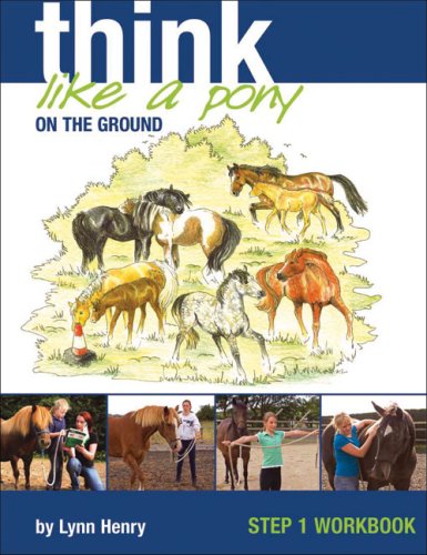 Think Like a Pony on the Ground: Step 1 (Think Like a Pony): 1 (Think Like a Pony)