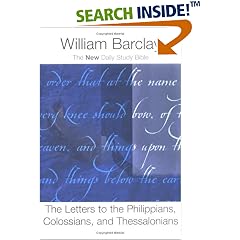 The Letters to the Philippians, Colossians, and Thessalonians: The New Daily Study Bible