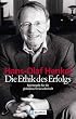 Die Ethik des Erfolges: Spielregeln f�r die globalisierte Gesellschaft