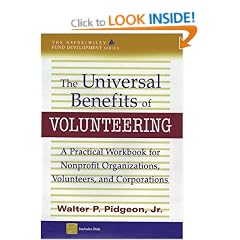 The Universal Benefits of Volunteering: A Practical Workbook for Nonprofit Organisations, Volunteers and Corporations (Wiley/NSFRE Fund Development)