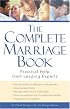 Complete Marriage Book, The: Practical Help from Leading Experts