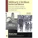 Military-Civilian Interactions: Humanitarian Crises and the Responsibility to Protect (New Millennium Books in International Studies)