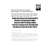 Finally How Lawyers Can Easily Get BOTH Business & Professional Liability Insurance With The Nations Oldest Insurance Company From The Nationally Recognized Experts ALL On One Policy!'