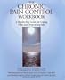 Chronic Pain Control Workbook