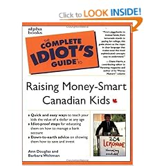 Complete Idiots Guide To Raising Money Smart Canadian Kids