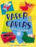 Paper Capers: My First Book of Paper-Folding Fun