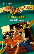 Rent - A - Friend (Harlequin Love & Laughter, No 42)