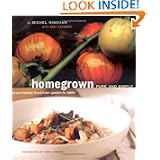 Homegrown Pure and Simple: Great Healthy Food from Garden to Table