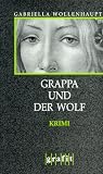 Grappa und der Wolf
