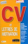 CV et lettres de motivation. Le guide...