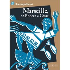 Marseille, de Phoc�e � C�sar