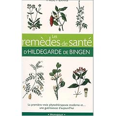 Les rem�des de sant� d'Hildegarde de Bingen