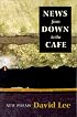 News From Down to the Cafe