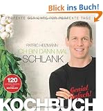 Ich bin dann mal schlank - Das Koch- und Rezeptbuch