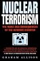 Nuclear Terrorism: The Risks and Consequences of the Ultimate Disaster