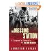 The Dressing Station: A Surgeon's Chronicle of War and Medicine